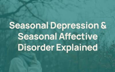 Seasonal Depression & Seasonal Affective Disorder Explained