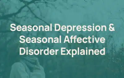 Seasonal Depression & Seasonal Affective Disorder Explained