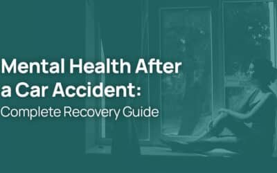 Mental Health After a Car Accident: Complete Recovery Guide
