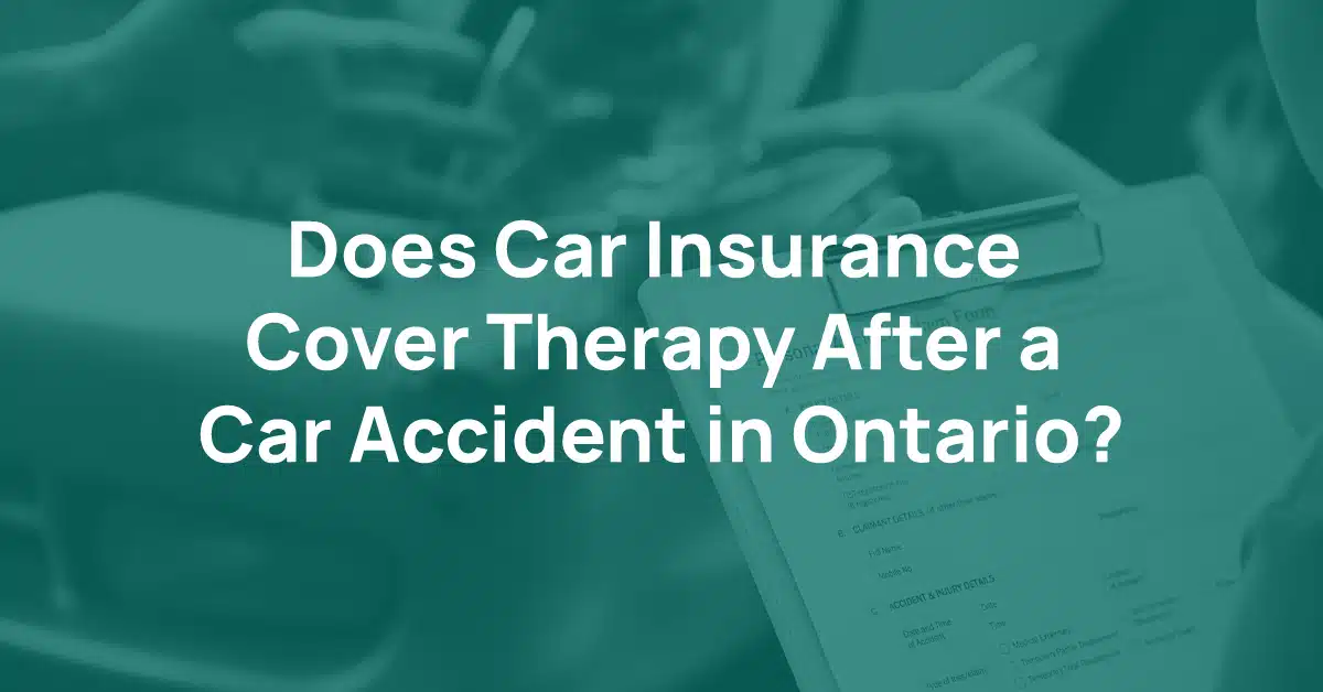 Does Car Insurance Cover Therapy After a Car Accident in Ontario?
