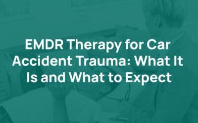 EMDR Therapy for Car Accident Trauma: What It Is and What to Expect