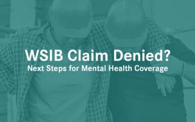 WSIB Claim Denied? Next Steps for Mental Health Coverage